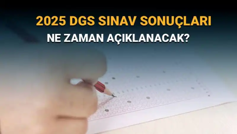 DGS Sınav Sonuçları İçin Geri Sayım Başladı: Sonuçlar Ne Zaman Açıklanacak?