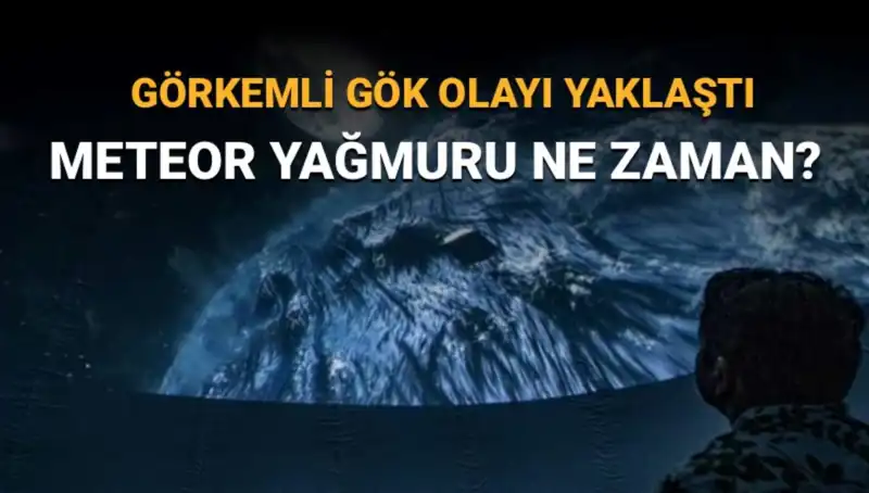 Türkiye'de Perseid Meteor Yağmurunun Gözlemlenmesi: Ne Zaman Olacak?