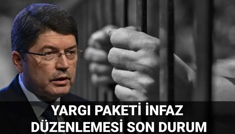 Yargı Paketi ve İnfaz Düzenlemesi: 2025’te Neler Olacak?