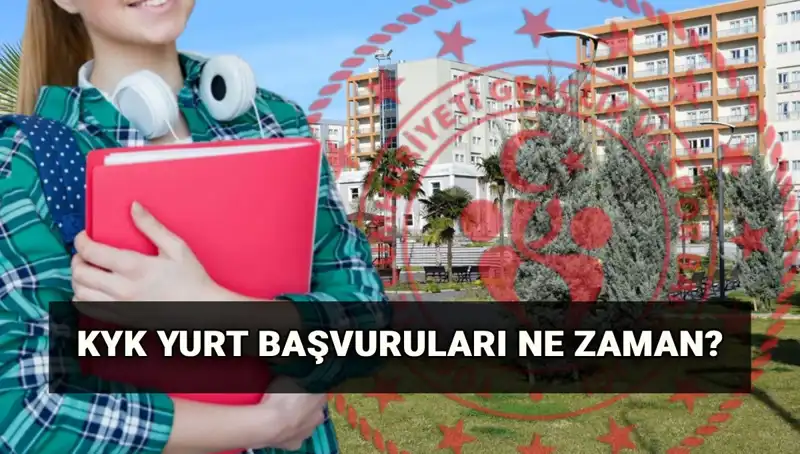 2025-2026 KYK Yurt Başvuru Tarihleri ve Süreci Açıklandı