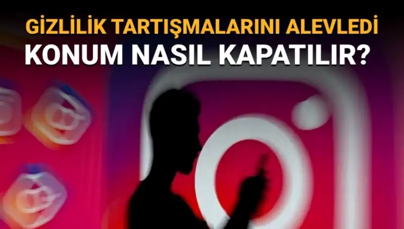 Instagram'da Konum Kapatma: Arkadaş Haritasını Nasıl Gizlersiniz?